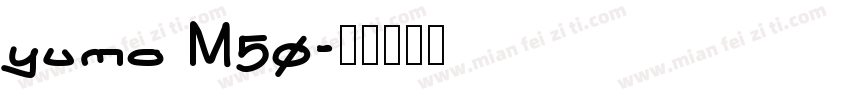 yumo M50字体转换